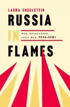 Image of Russia in Flames by Laura Engelstein Hardback