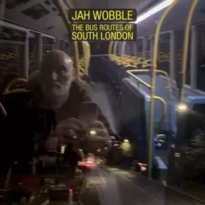 Image of The Bus Routes of South London by Jah Wobble CD Album