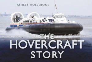 Image of The Hovercraft Story by Ashley Hollebone Hardback