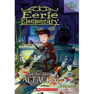 Image of The Art Show Attacks!: A Branches Book (Eerie Elementary #9) A Branches Book Paperback 2018