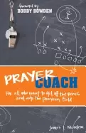 Image of prayer coach for all who want to get off the bench and onto the praying fie