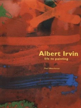 Image of Albert Irvin by Paul Moorhouse Hardback