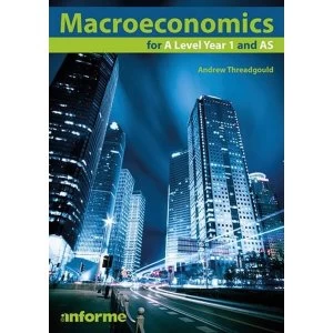 Image of Macroeconomics for A Level Year 1 and AS A Story of Big Capital, Radical Labor, and Class War in the American Heartland 2015...