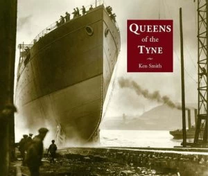 Image of Queens of the Tyne by Ken Smith Paperback