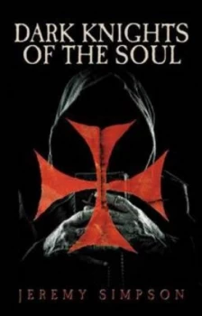 Image of Dark Knights of the Soul by Jeremy Miles Paperback