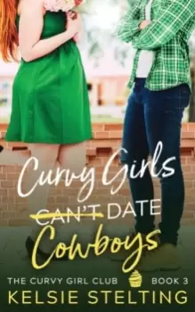 Image of Curvy Girls Can't Date Cowboys