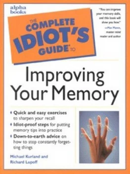 Image of The Complete Idiots Guide to Improving Your Memory by Michael Kurland Paperback