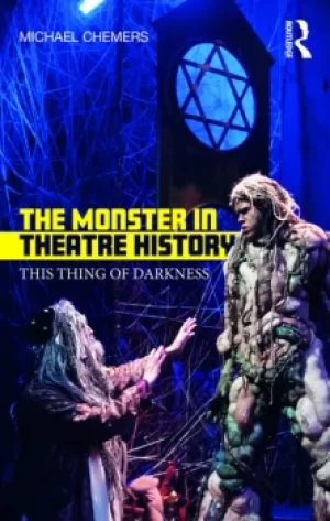 Image of The Monster in Theatre HistoryThis Thing of Darkness