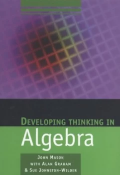 Image of Developing Thinking in Algebra by John Mason Paperback