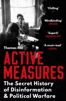 Image of Active Measures : The Secret History of Disinformation and Political Warfare