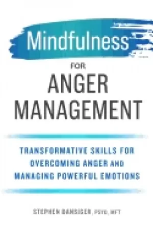 Image of mindfulness for anger management transformative skills for overcoming anger