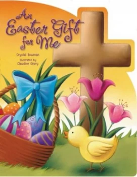 Image of An Easter Gift for Me by Crystal Bowman