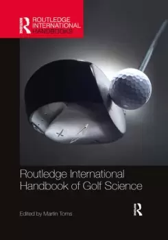 Image of Routledge International Handbook of Golf Science