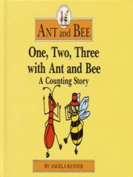 Image of One Two Three with Ant and Bee by Angela Banner Hardback