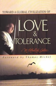Image of Toward a Global Civilization of Love and Tolerance by M Fethullah Glen Paperback