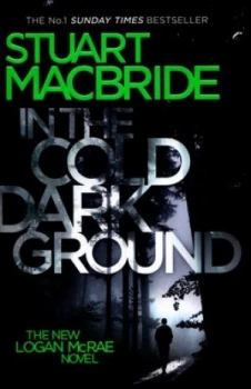 Image of In the Cold Dark Ground by Stuart Macbride Hardback