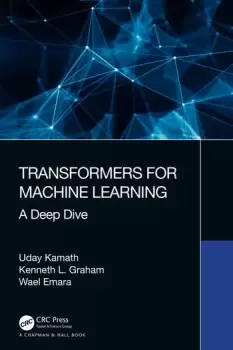 Image of Transformers for Machine Learning A Deep Dive