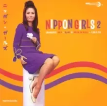 Image of Nippon Girls 2: Japanese Pop, Beat & Rock'n'roll 1966-70