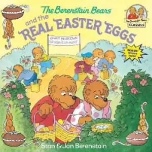 Image of The Berenstain Bears and the Real Easter Eggs by Stan Berenstain