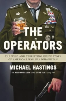 Image of The Operators by Michael Hastings Paperback