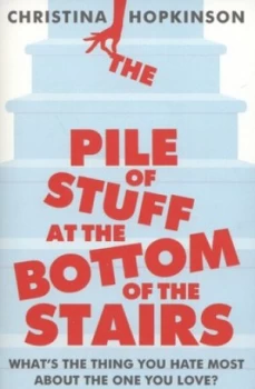 Image of The Pile of Stuff at the Bottom of the Stairs by Christina Hopkinson Paperback