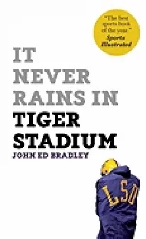 Image of it never rains in tiger stadium