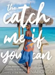 Image of The Catch Me If You Can : One Womans Journey to Every Country in the World