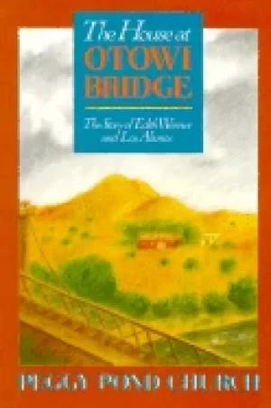 Image of house at otowi bridge the story of edith warner and los alamos