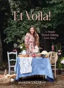Image of Et Voila! : A Simple French Baking Love Story