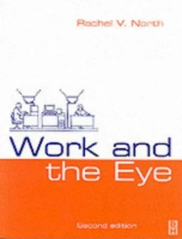 Image of Work and the Eye by Rachel V North Paperback