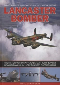 Image of The Complete Illustrated Encyclopedia of the Lancaster Bomber Paperback