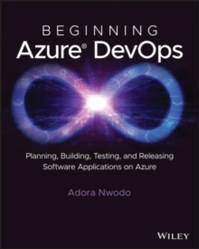 Image of Beginning Azure DevOps : Planning, Building, Testing, and Releasing Software Applications on Azure Paperback / softback