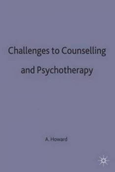 Image of Challenges to Counselling and Psychotherapy by Alex Howard Book