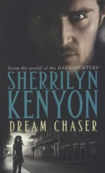 Image of Dream Chaser by Sherrilyn Kenyon Book