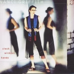 image of Clock Without Hands by Nanci Griffith CD Album