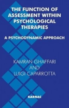 Image of The Function of Assessment within Psychological Therapies by Kamran Ghaffari and Luigi Caparrotta Paperback