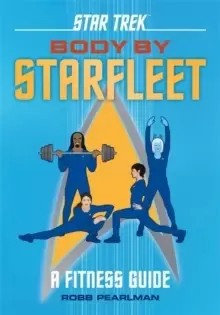 Image of Star Trek: Body by Starfleet : A Fitness Guide