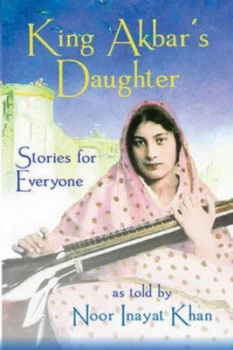 Image of King Akbars Daughter by Noor Inayat Khan Paperback