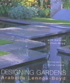 Image of Designing Gardens by Arabella Lennox-Boyd Hardback