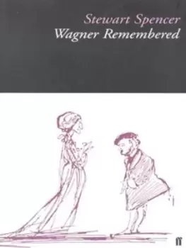 Image of Wagner remembered by Stewart Spencer