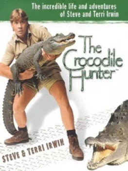 Image of The Crocodile Hunter by Steve Irwin and Terri Irwin Hardback