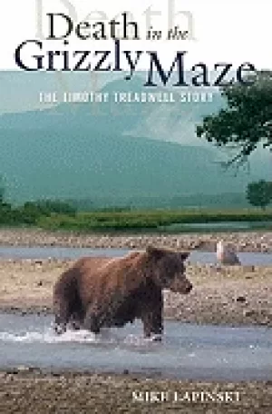 Image of death in the grizzly maze the timothy treadwell story