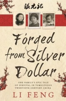 Image of Forged from Silver Dollar by Li Feng Paperback