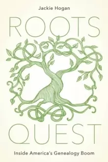 Image of Roots Quest : Inside America's Genealogy Boom