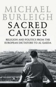 Image of Sacred Causes by Michael Burleigh Hardback