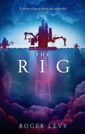 Image of The rig by Roger Levy