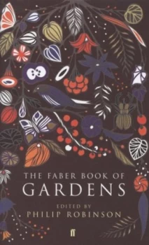 Image of The Faber Book of Gardens by Philip Robinson Hardback