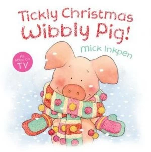 Image of Tickly Christmas Wibbly Pig by Mick Inkpen Book