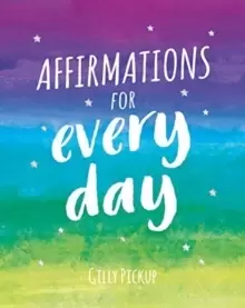 Image of Affirmations for Every Day : Mantras for Calm, Inspiration and Empowerment