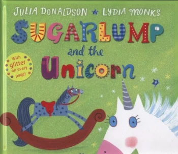 Image of Sugarlump and the Unicorn by Julia Donaldson Hardback